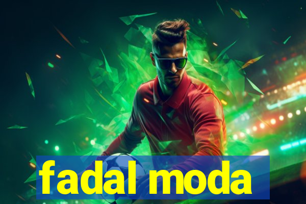 fadal moda